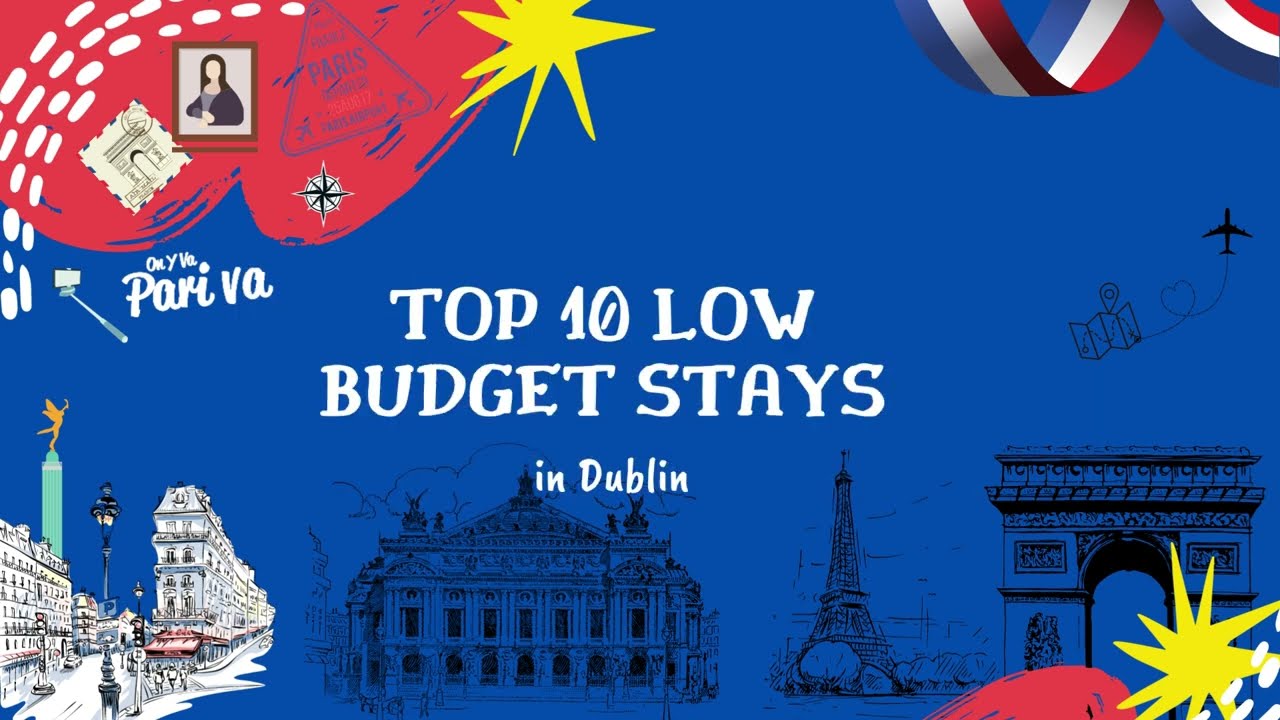 Top 10 low budget stays in Dublin