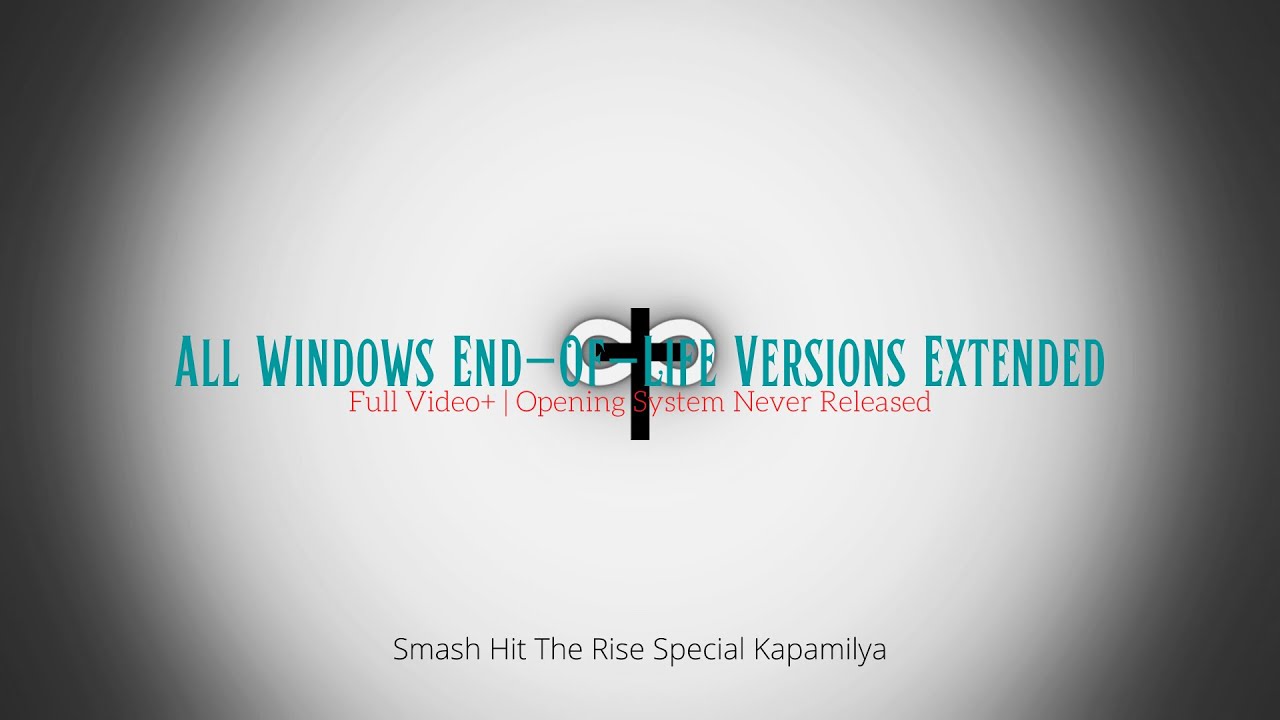 All Windows End-Of-Life Versions Extended