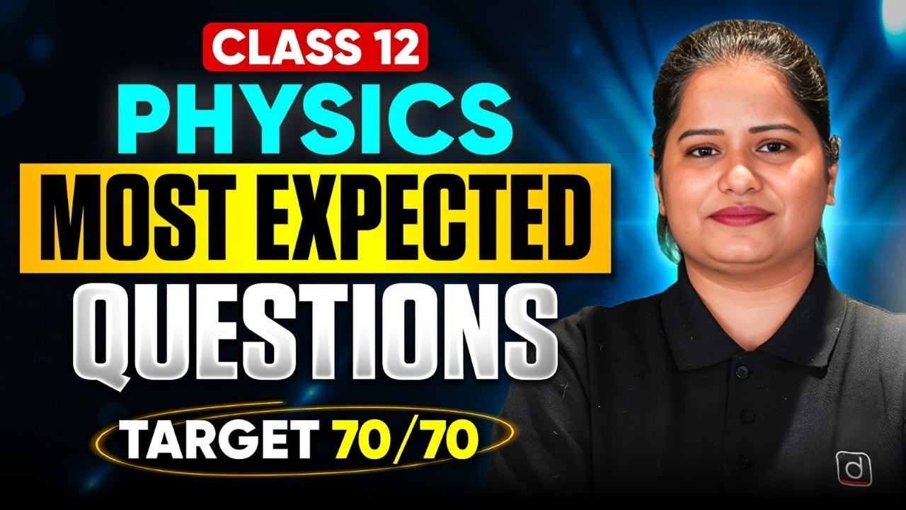 Class 12 Physics Most Expected Questions 2026 | Board Exam Important Questions | Target 70/70 🔥