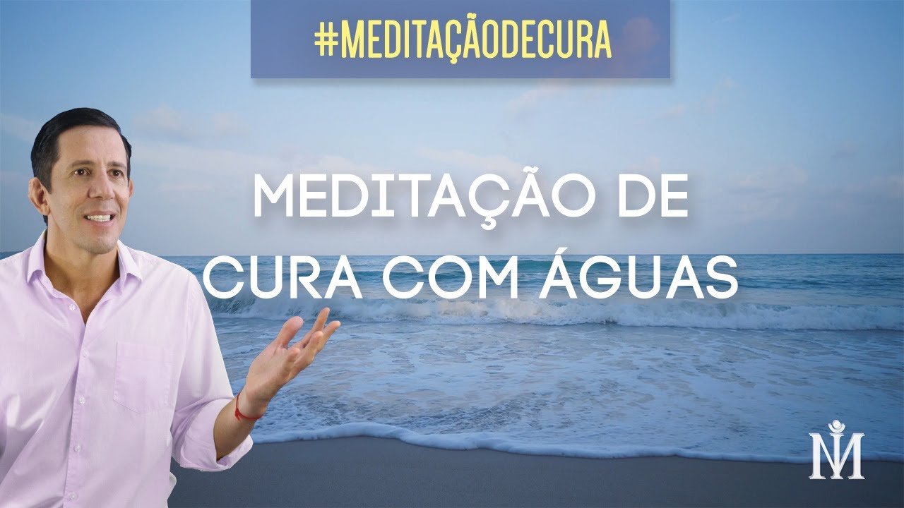 Meditação de Cura com Águas | Com Ian Mecler