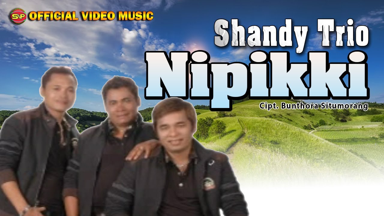 Lagu Batak Terbaru - Nipikki // Shandy Trio (Official Video Music)