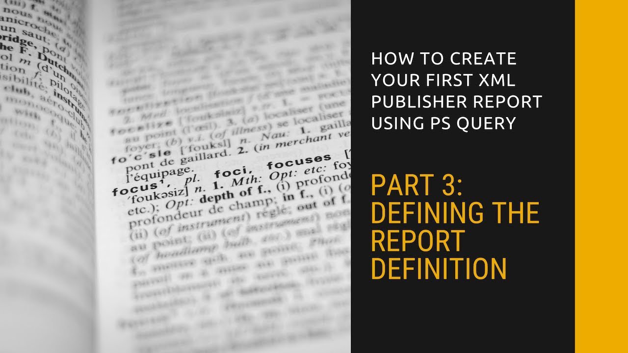 BI Publisher for Beginners - Part 3: Defining the Report Definition