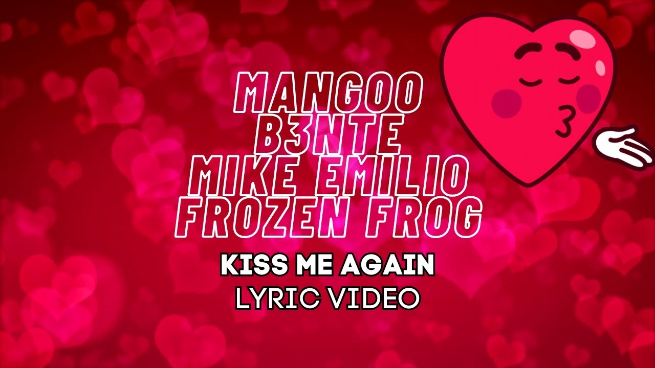 Mangoo, B3nte, Mike Emilio, Frozen Frog - Kiss Me Again (LYRIC VIDEO)