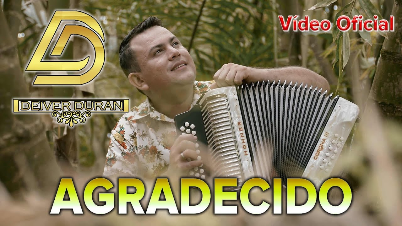 🙌 AGRADECIDO 😇 - Deiver Dur&aacute;n (V&iacute;deo Oficial)