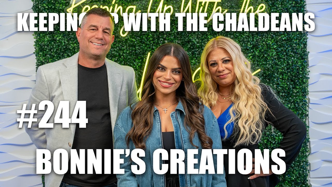Keeping Up With The Chaldeans - Bonnie's Creations