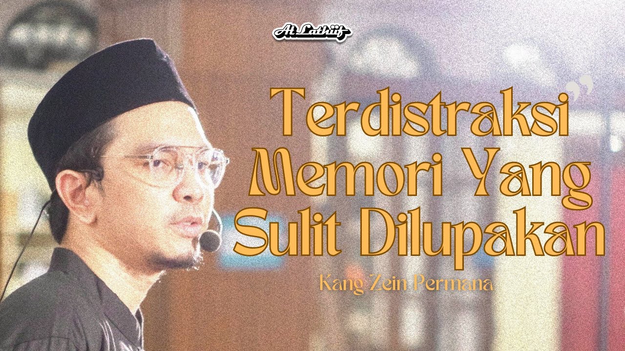 Moving On Memori Yang Ter- Distraksi - Kang Zein Permana