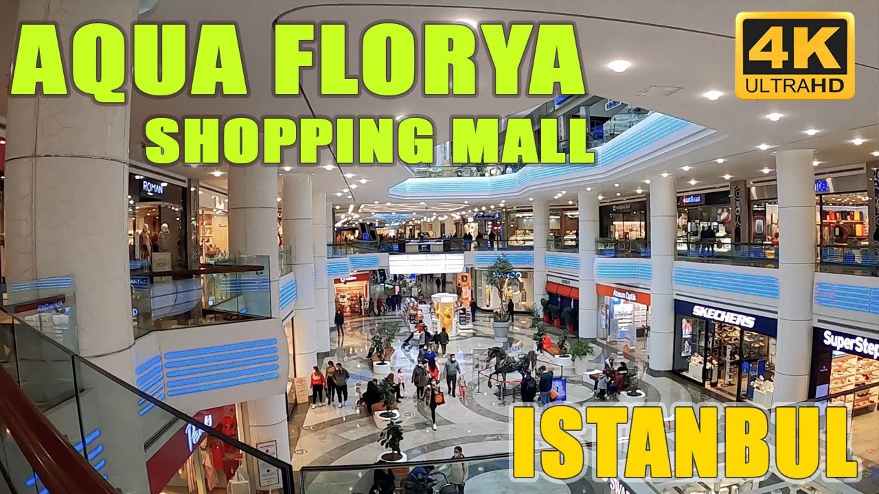 WALKING IN 🇹🇷 ISTANBUL LUXURY AQUA FLORYA SHOPPING MALL | TURKEY 2021