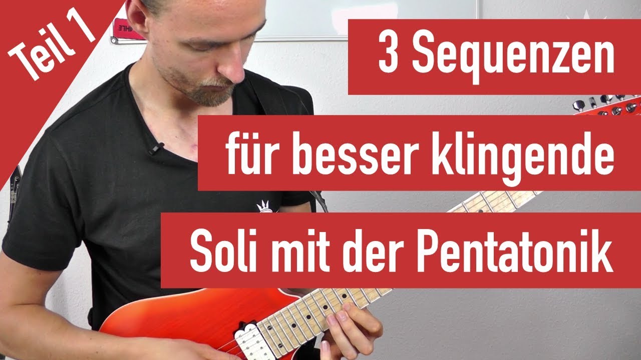 E-Gitarre Lernen - 3 Sequenzen f&uuml;r interessantere Pentatonik L&auml;ufe Teil 1 - Sequenzen