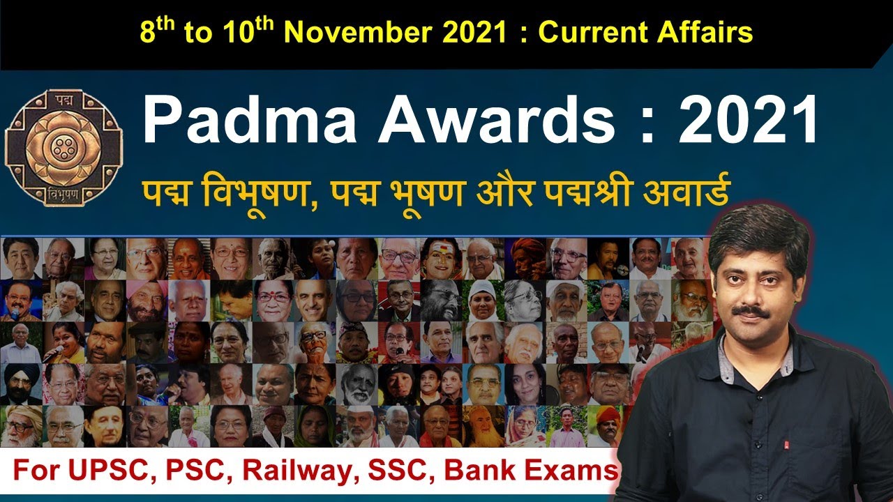 Padma Awards 2021 PDF : 8th to 10th November 2021 Current Affairs by Sanmay Prakash Sarkari Job News