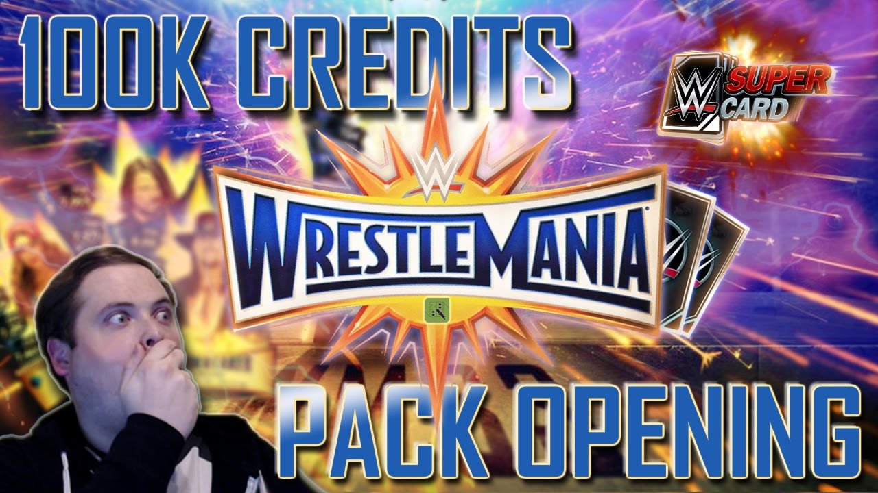 WRESTLEMANIA 33 (WM33) CRAZY 100K PACK OPENING!! | WWE SuperCard
