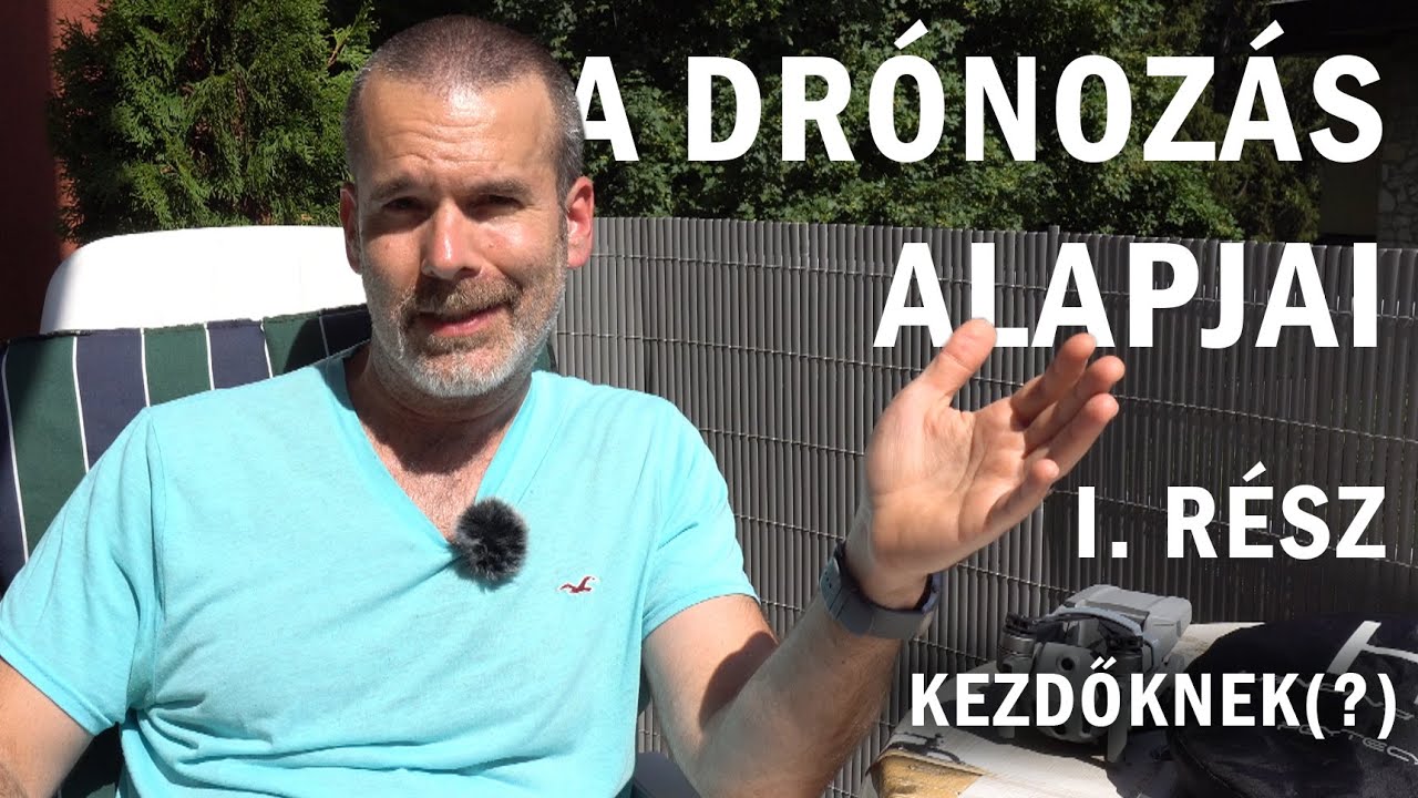 Drónos alapok kezdőknek 1. rész – flyvideo – VLOG #64