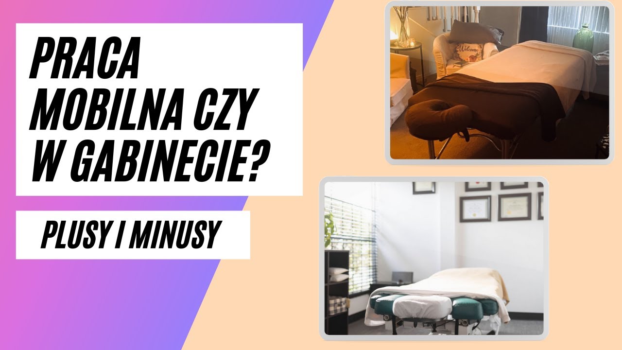 Praktyka mobilna, czy własny gabinet. Plusy i minusy obu form pracy