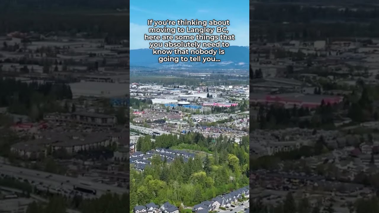 What They DON&rsquo;T Tell You About Moving to Langley BC