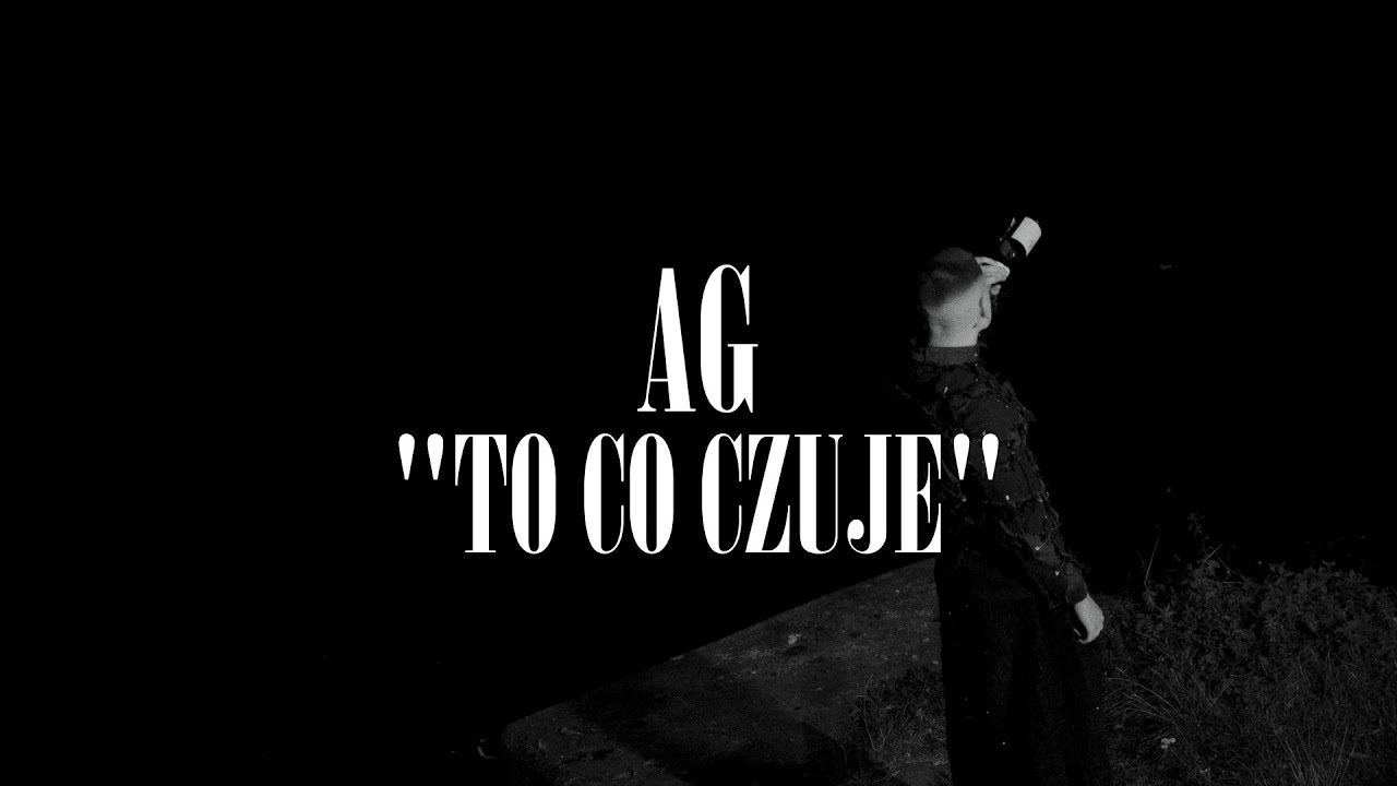 AG - TO CO CZUJĘ