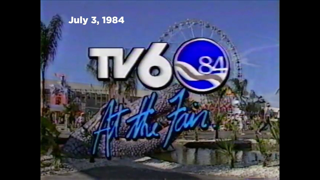 TV6 At the Fair - July 3, 1984