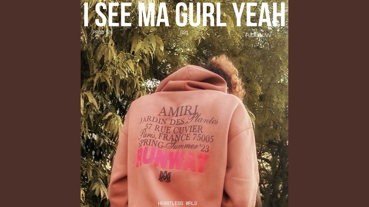 I See Ma Gurl Yeah