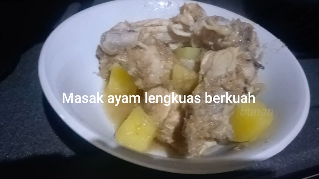 Masak ayam lengkuas berkuah @bunankitchen1378 