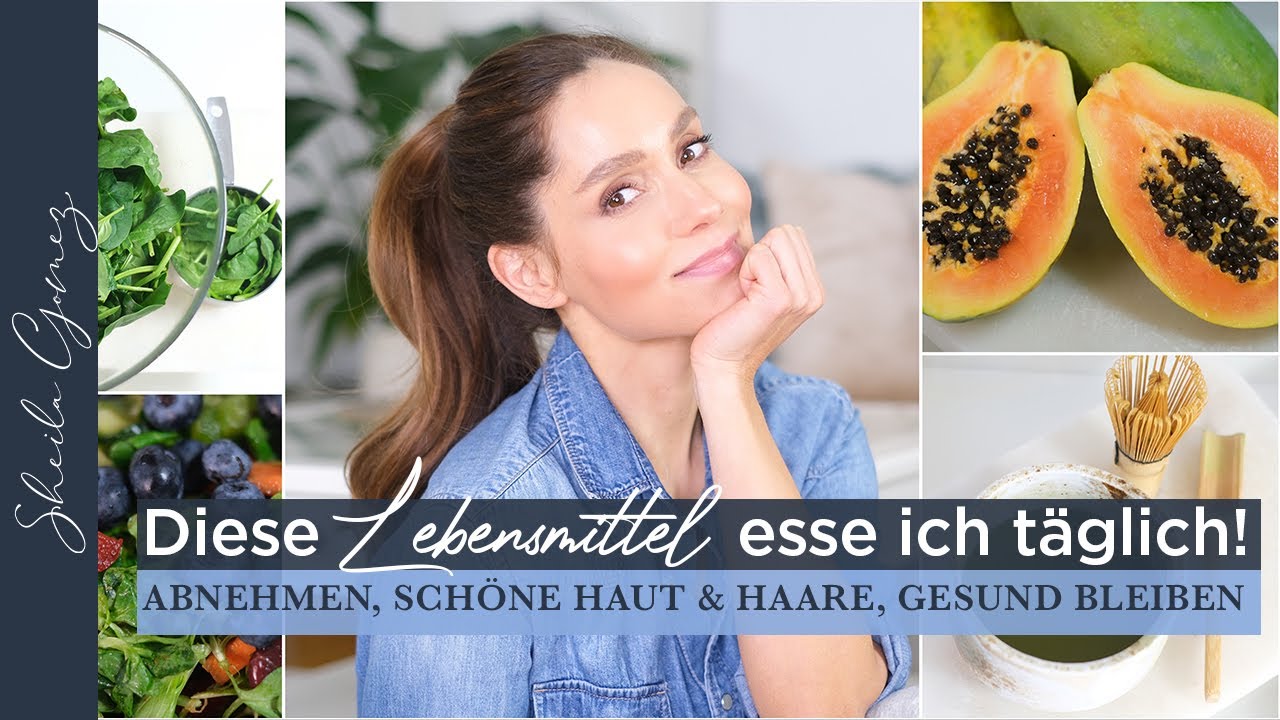 5 Lebensmittel, die uns schöner, gesünder & schlanker machen | Das esse ich täglich | Sheila Gomez