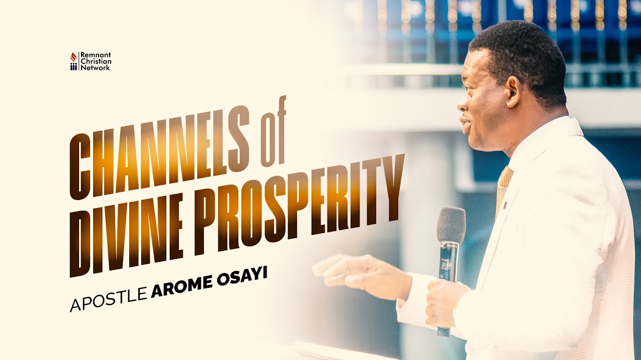 Channels of Divine Prosperity || Apostle Arome Osayi