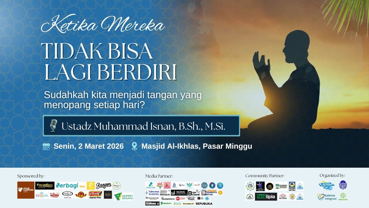 DAY 1 | KETIKA MEREKA TIDAK BISA LAGI BERDIRI | Ustadz Muhammad Isnan, B.Sh., M.Si.