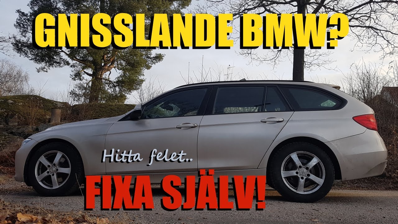Gnisslande BMW | Tipsar & Fixar!