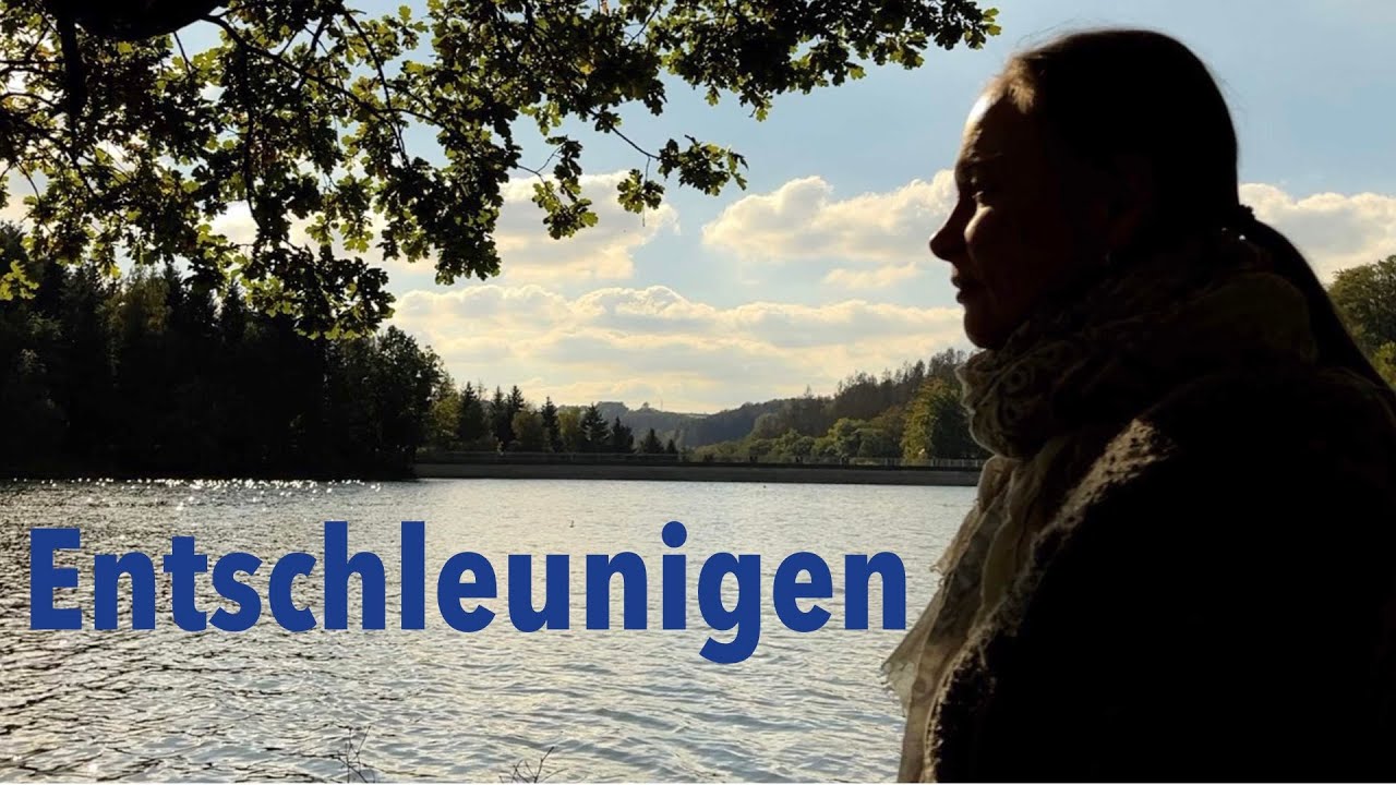 Entschleunigen - bewusst langsam werden