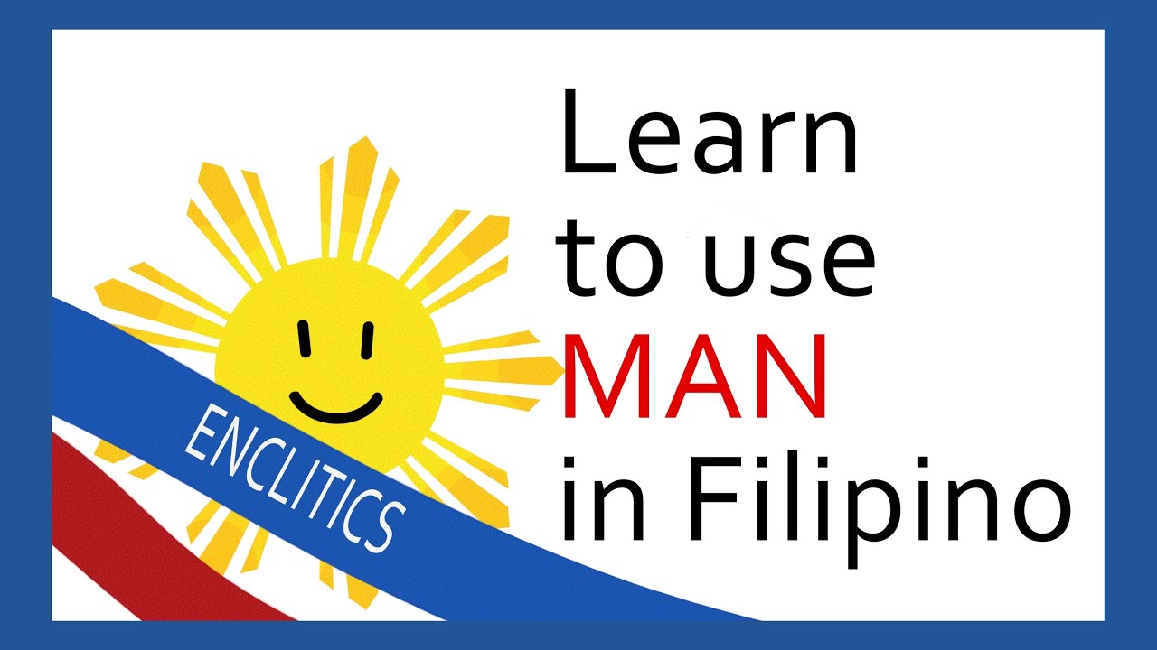 Ep100 Learn the enclitic MAN in Filipino @araw2fil