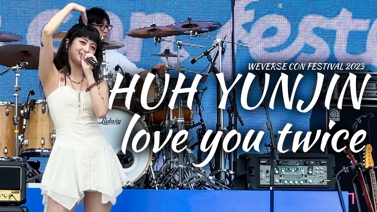 [4K] WEVERSE CON FESTIVAL 2023 - HUH YUNJIN (LE SSERAFIM) 'love you twice' FRONT STAGE  Fancam