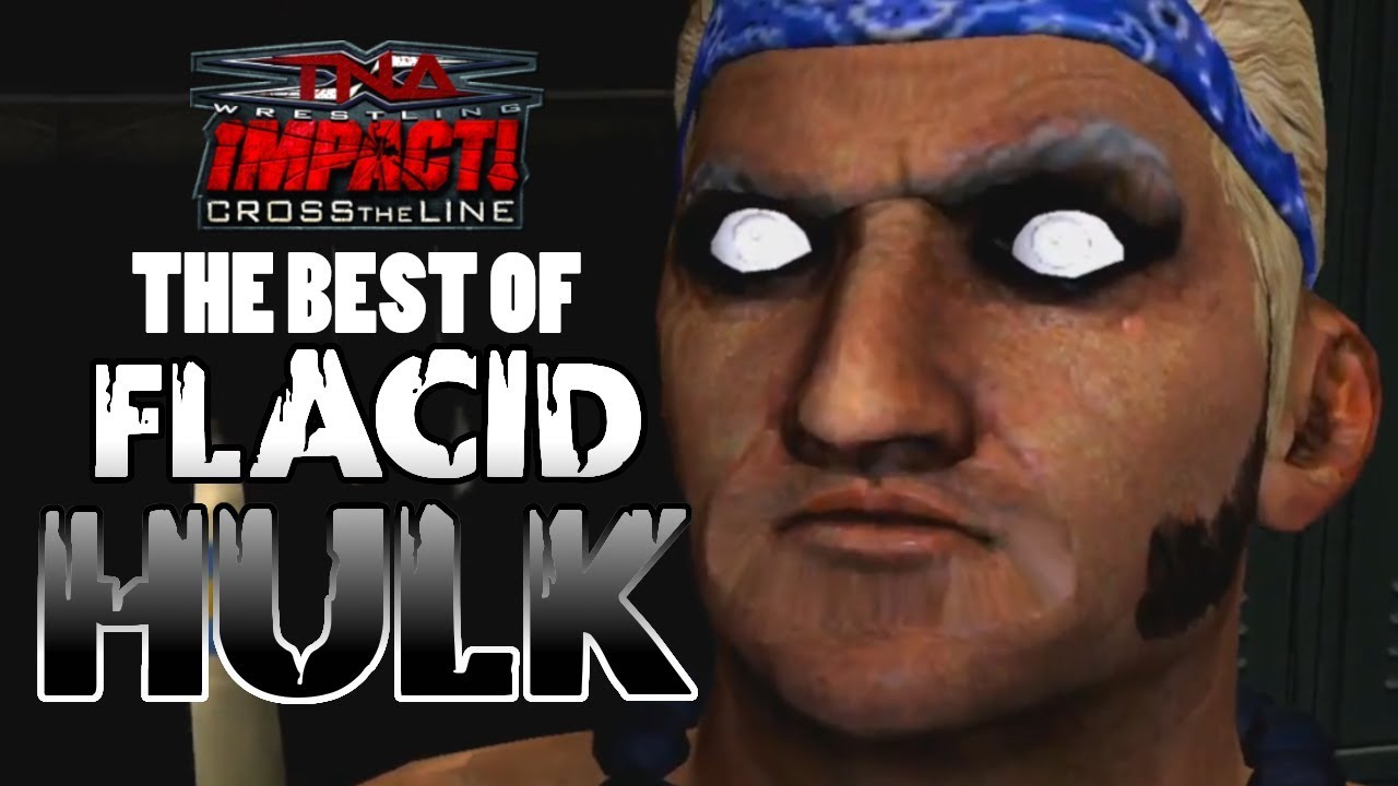 nL Highlights - The Best of FLACID HULK! [TNA Impact: Cross The Line]