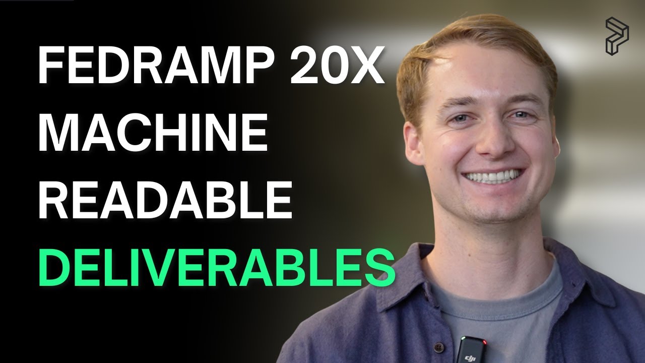 The Benefit of FedRAMP 20x Machine Readable Deliverables