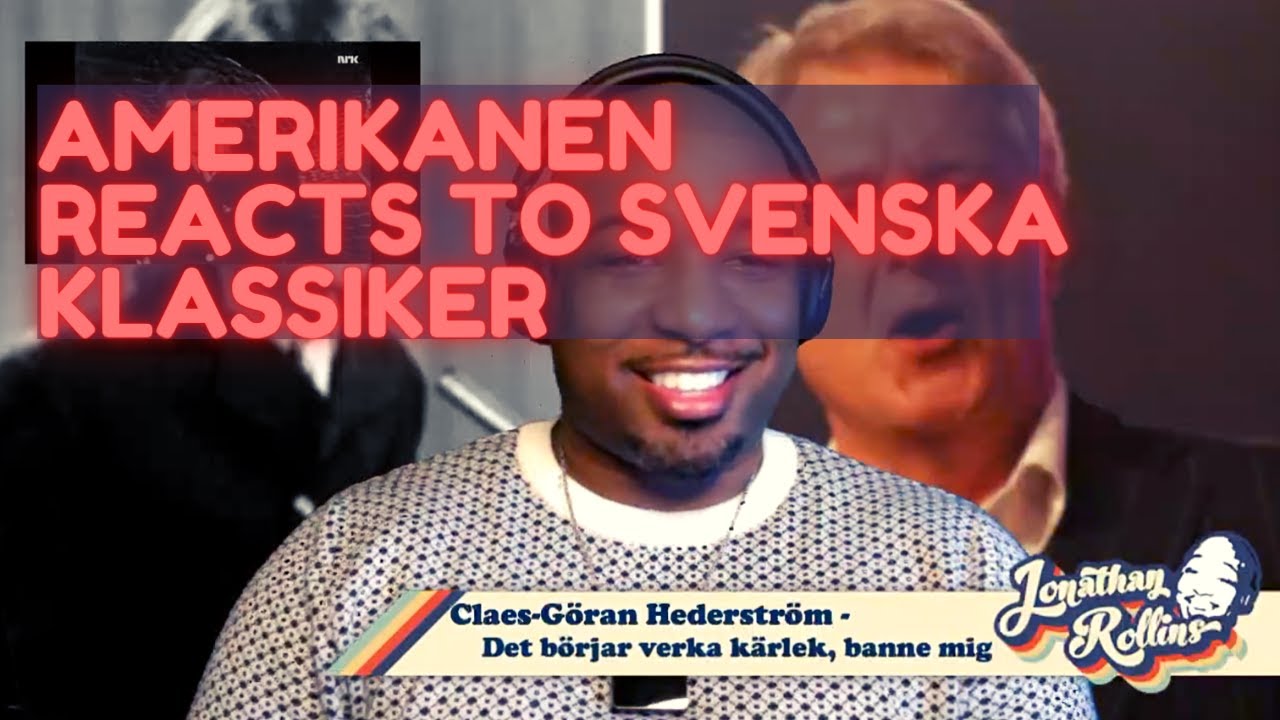 Amerikanen Reacts To: Claes Göran Hederström - Det börjar verka kärlek, banne mej