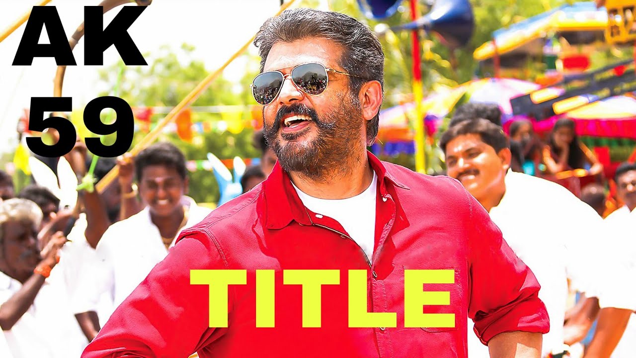 Thala 59 Title | Ajith Kumar | H.Venoth | Boney Kapoor | Yuvan Shankar Raja  | Nazriya