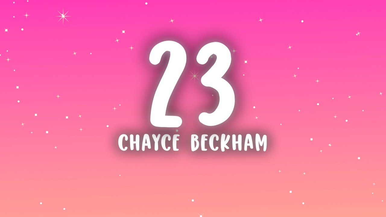 Chayce Beckham - 23 (Lyrics)