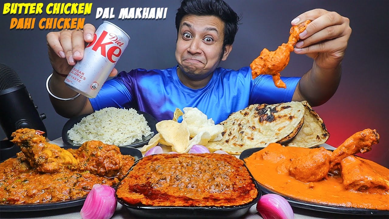 CREAMY BUTTER CHICKEN, DAL MAKHANI, DAHI CHICKEN WITH BUTTER NAAN, JEERA RICE & CRISPY PAPAD MUKBANG