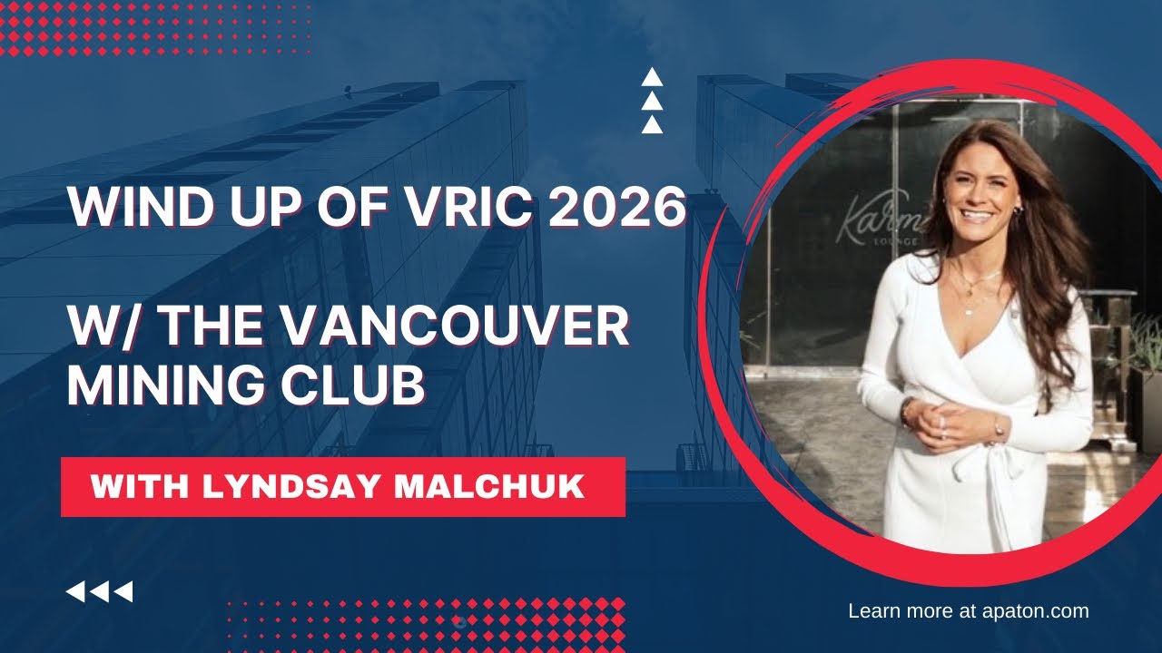 Wind Up Of VRIC 2026 With The Vancouver Mining Club