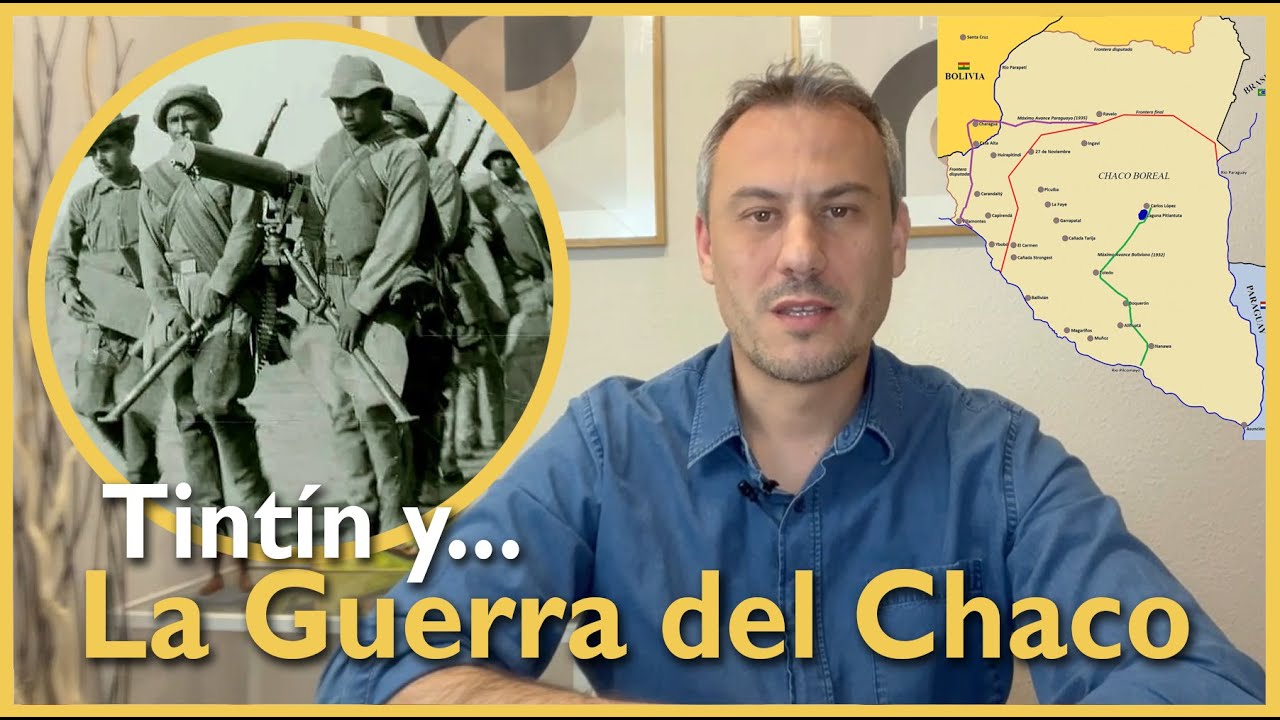 Tintín y la Historia: La Guerra del Chaco