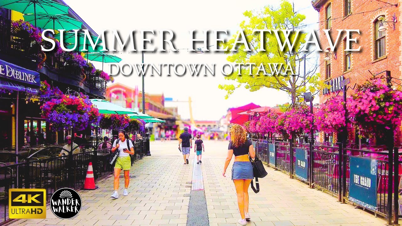 Ottawa Summer Heatwave: A Walk Through Canada's Capital in 4K