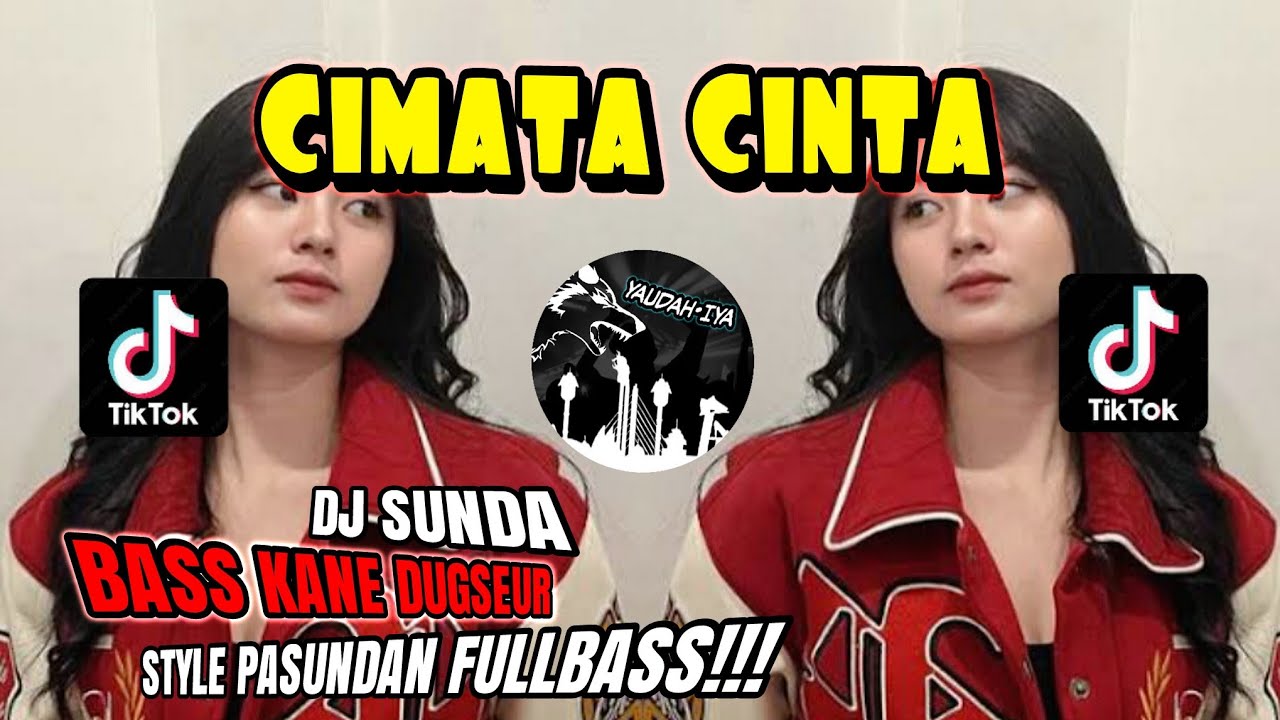 DJ SUNDA🔥CIMATA CINTA🔥BASS KANE DUGSEUR STYLE PASUNDAN FULLBASS TERBARU - YAUDAHIYADJ❗❗