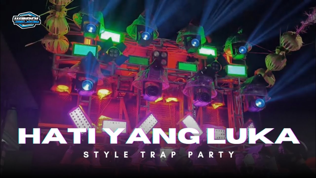 DJ HATI YANG LUKA STYLE TRAP PARTY TERBARU 2025‼️
