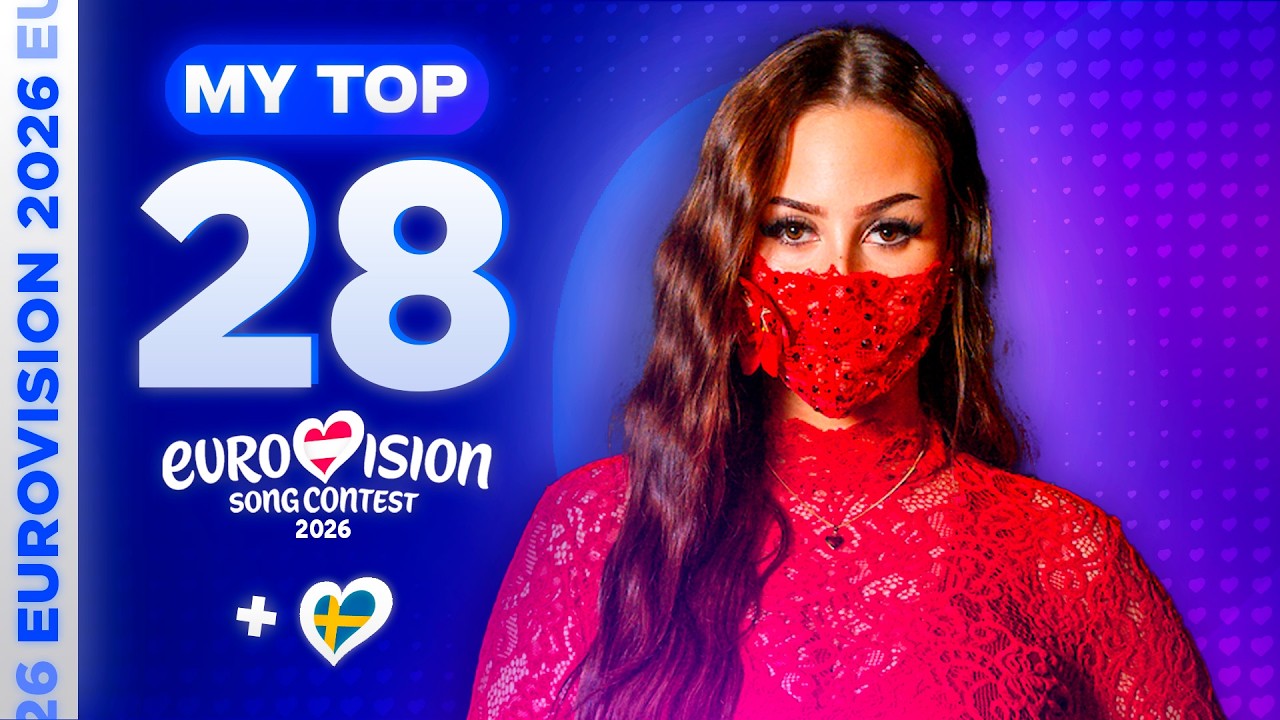 Eurovision 2026: MY TOP 28 (so far) [NEW🇸🇪]