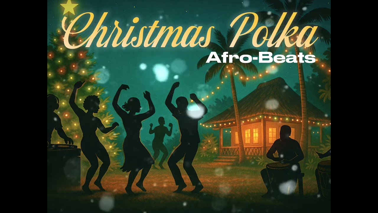 Christmas Polka(Afro-Beats Samoan Remix)-Island Christmas Dance Vibe 