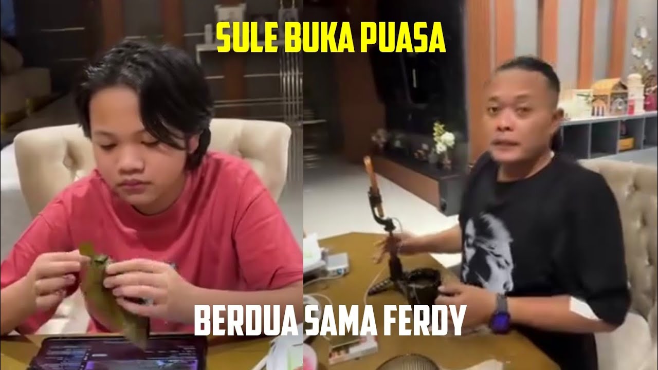 SULE BUKA PUASA, BERDUA SAMA FERDY