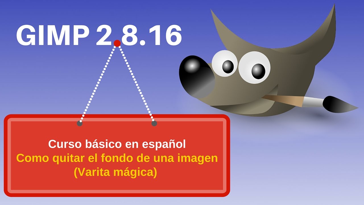 Como quitar el fondo de una imagen con Gimp 2.8.16 Varita mágica