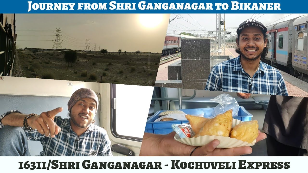 Shri Ganganagar to Bikaner Train Vlog in 16311/Shri Ganganagar - Kochuveli Express | Vlogging Tales
