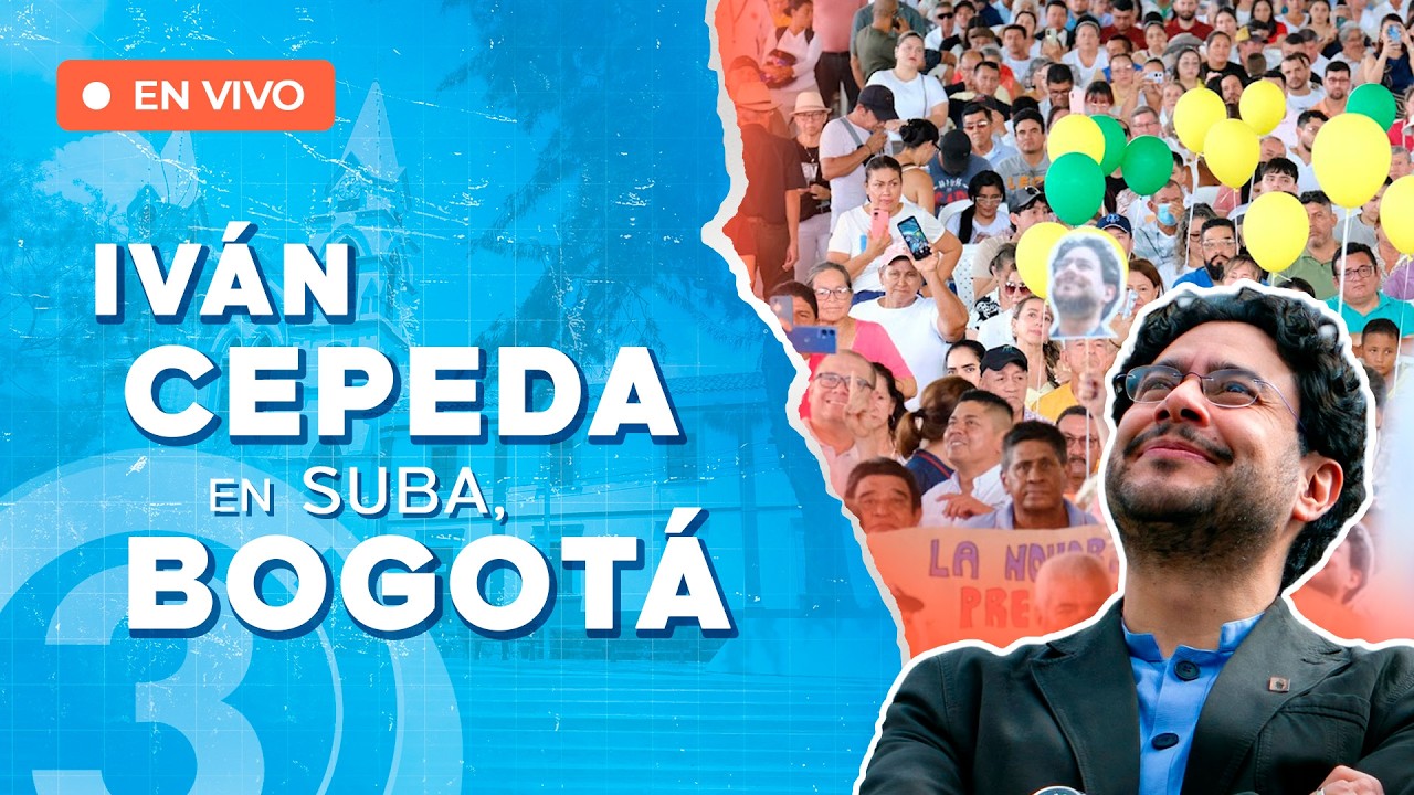 EN VIVO | IVÁN CEPEDA en SUBA, BOGOTÁ | Campaña Elecciones Presidenciales 2026