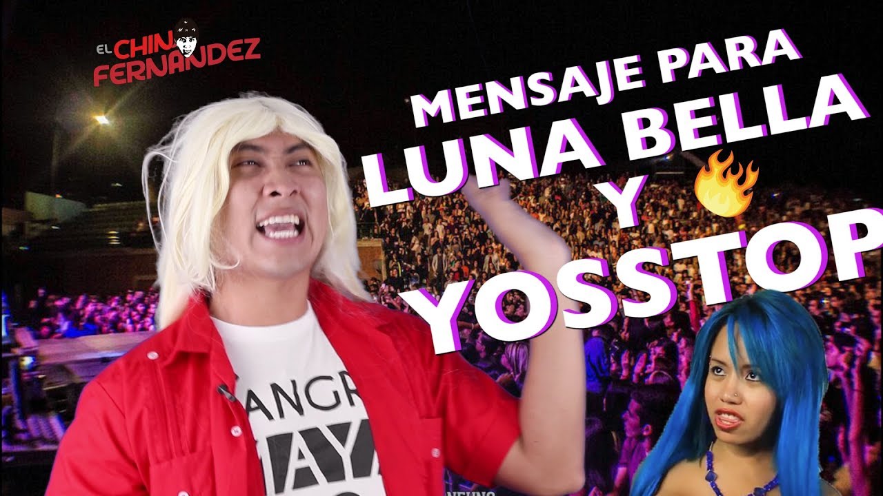 MENSAJE PARA LUNA BELLA Y YosSTOP / PELEA de RAP