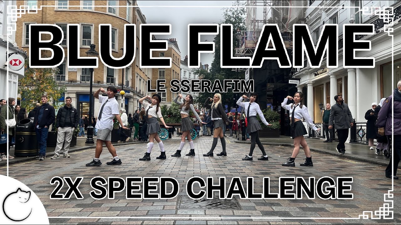 [KPOP IN PUBLIC | 2X SPEED | 4K] LE SSERAFIM (르세라핌) 'Blue Flame' Dance Cover | LONDON