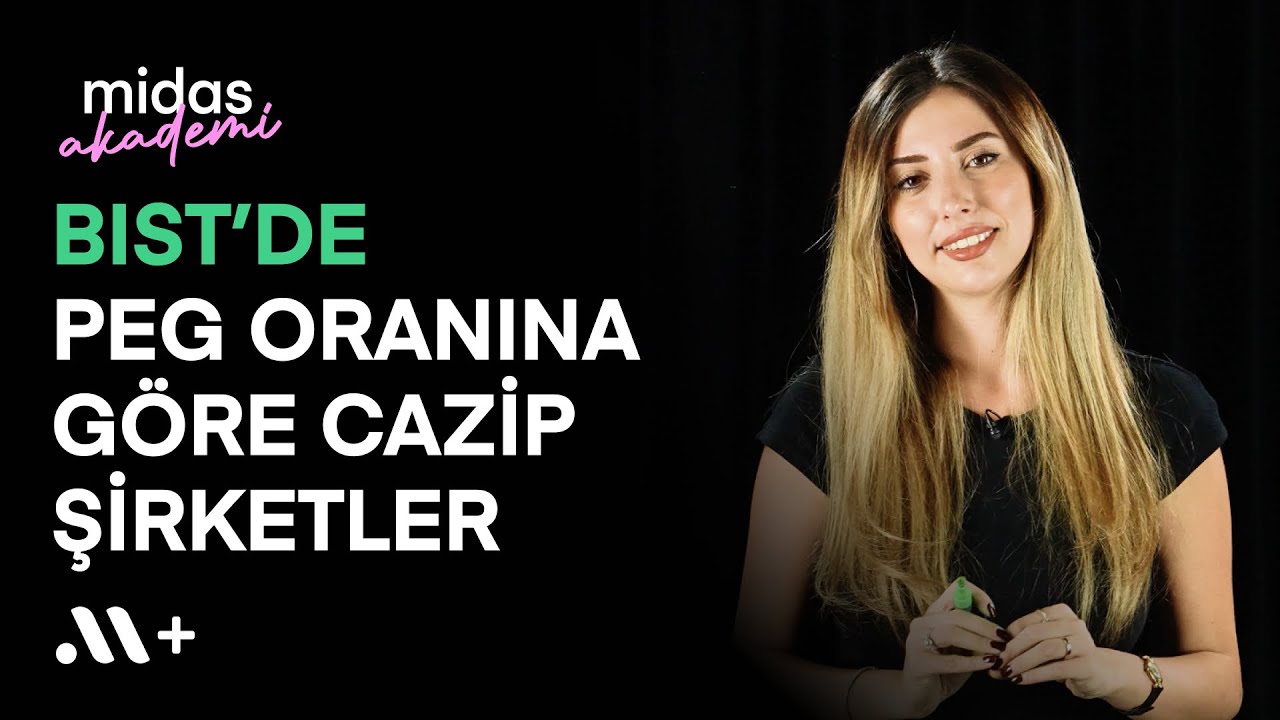 BIST'de PEG Oranına Göre Cazip Şirketler! - Akademi #18 | Midas+
