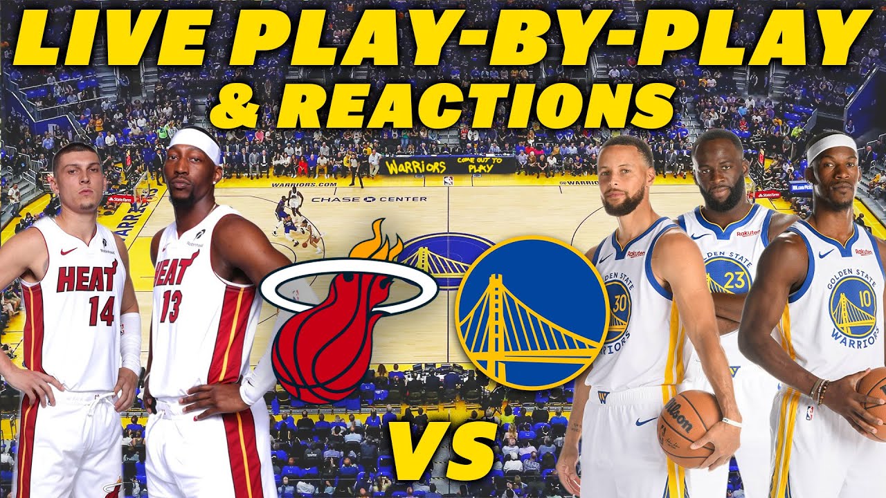 Miami Heat vs Golden State Warriors | Live Play-By-Play & Reactions