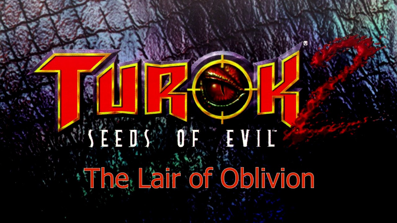 Turok 2 - The Lair Of Oblivion